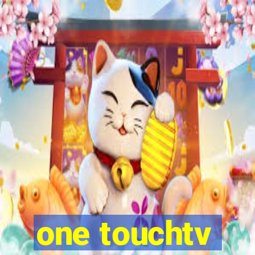 one touchtv